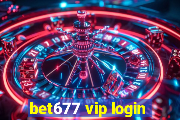 bet677 vip login